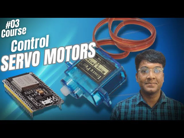 How to Control Servo Motors with ESP32 using VS Code & PlatformIO | Robotics for Beginners 11 A professional YouTube thumbnail featuring a blue SG90 micro servo motor and an ESP32 development board against a vibrant blue background. Large white text reads "Course Control SERVO MOTORS," and a smiling man with glasses is pictured on the right, representing the content creator for Roborear.